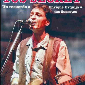 Tos Secret,  un recuerdo a Enrique Urquijo y sus Secretos