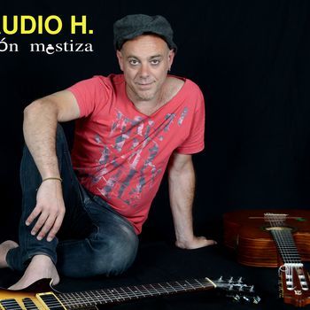 Claudio H.- Canción Mestiza