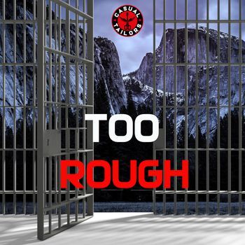 Too Rough