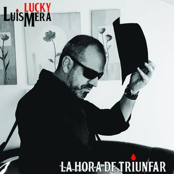 Luis Mera Lucky: La hora de triunfar