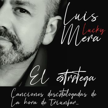 Luis Mera Lucky: El estratega