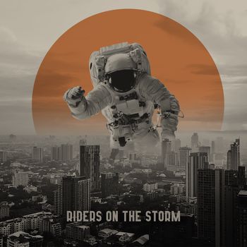 Riders on the storm