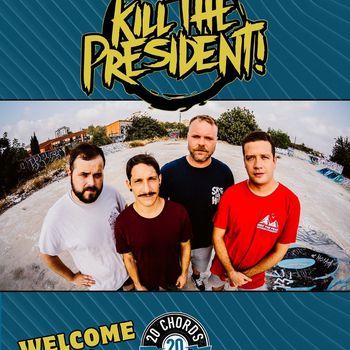 KILL THE PRESIDENT! Bienvenidos!