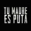 Imagen de perfil de Tu Madre Es Puta